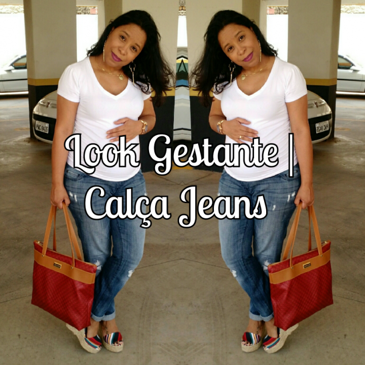 Look Gestante | Calça Jeans